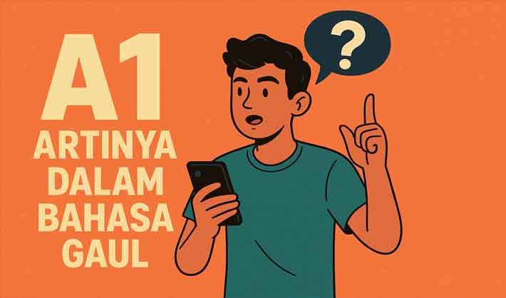 a1 artinya dalam bahasa gaul