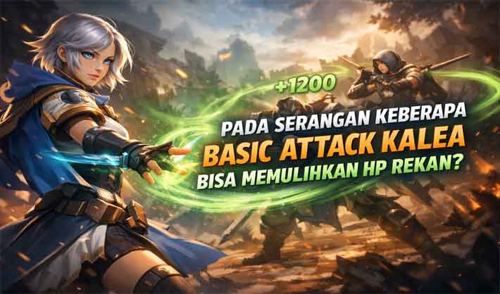 Pada serangan keberapa basic attack Kalea bisa memulihkan HP rekan di Mobile Legends